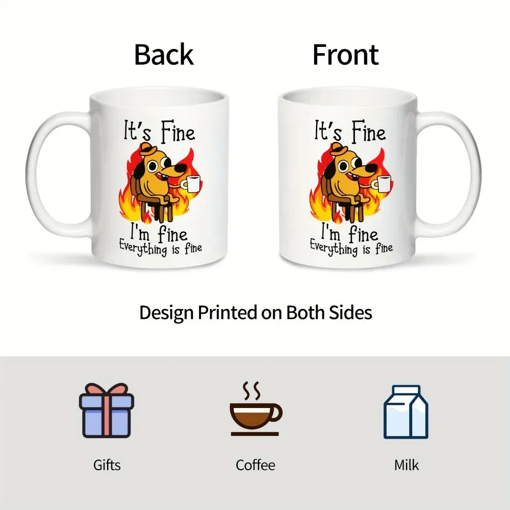 1pc 11oz It's Fine Funny Puppy Coffee Mug Tea Cup Coffee Cup Funny Birthday Gifts for Women and Men Ceramic Mug Personalized Cup