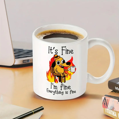 1pc 11oz It's Fine Funny Puppy Coffee Mug Tea Cup Coffee Cup Funny Birthday Gifts for Women and Men Ceramic Mug Personalized Cup