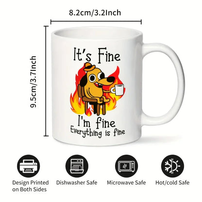 1pc 11oz It's Fine Funny Puppy Coffee Mug Tea Cup Coffee Cup Funny Birthday Gifts for Women and Men Ceramic Mug Personalized Cup