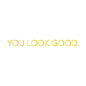 You Look Amazing Vinyl Mirror Decal