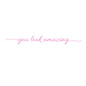 You Look Amazing Vinyl Mirror Decal