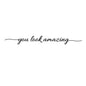 You Look Amazing Vinyl Mirror Decal