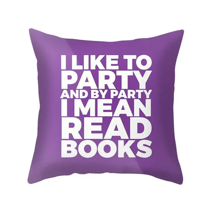 Purple throw pillow case with i like to party and by party i mean read books text in blue purple polyester decorbites style
