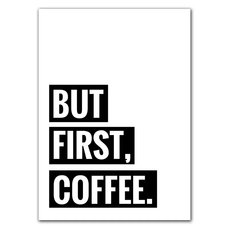 Black and white awakened aromas canvas print featuring bold text but first coffee for kitchen wall decorbites decor