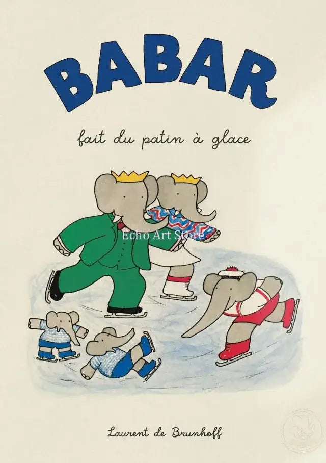 Cover of babar fait du patin à glace kids book showing elephant family cartoon ice skating for kids room poster
