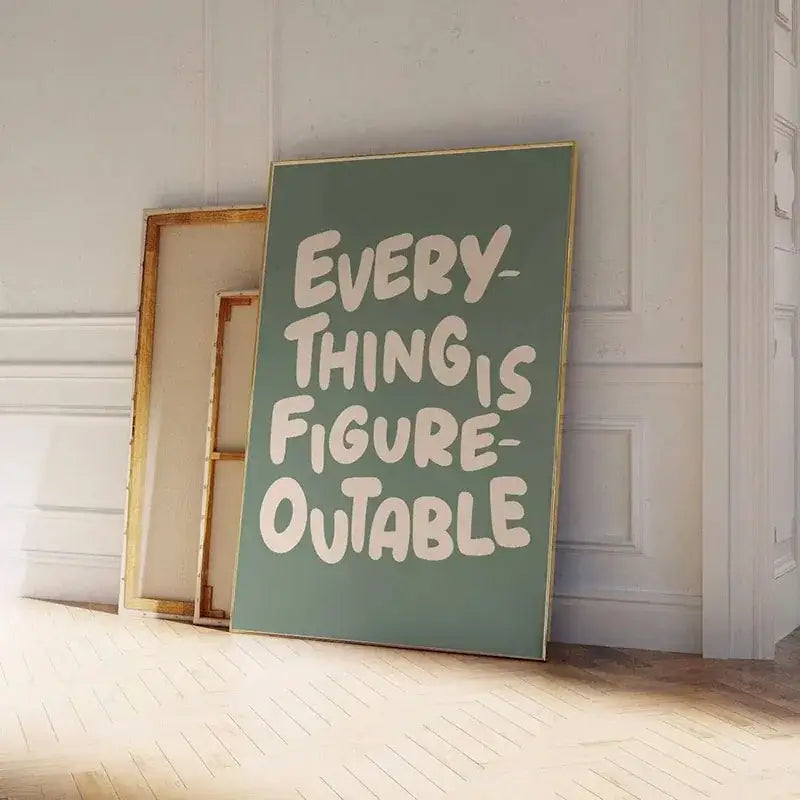 A decorbites™ inspirational quote poster with everything is figure-outable in bold white on muted green with gold frame