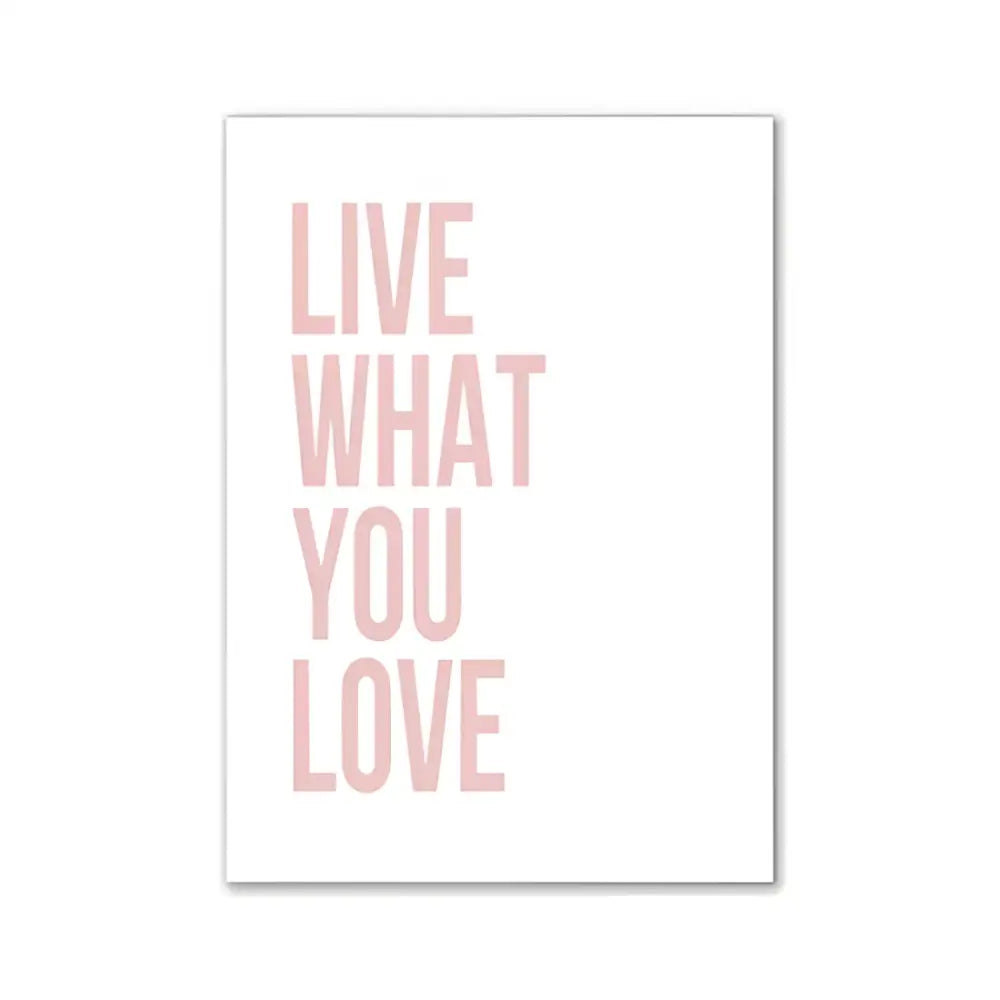 A minimalist white rectangular pink aesthetic modern wall art with live what you love phrase for girls bedroom