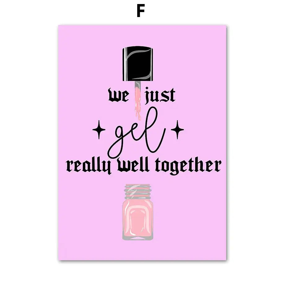 Pink rectangular salon wall art with black nail polish bottle and pink gel jar featuring we just get really well together text
